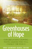 Greenhouses of Hope Congregations Growing Young Leaders Who Will Change the World cover art