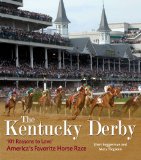 Kentucky Derby 101 Reasons to Love America's Favorite Horse Race 2010 9781584798095 Front Cover