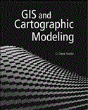 GIS and Cartographic Modeling 2012 9781589483095 Front Cover