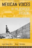 Mexican Voices of the Border Region Mexicans and Mexican Americans Speak about Living along the Wall cover art