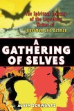 Gathering of Selves The Spiritual Journey of the Legendary Writer of Superman and Batman 2006 9781594771095 Front Cover