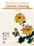 Beginner's Guide to Chinese Painting Plum, Orchid, Bamboo and Chrysanthemum 2010 9781602201095 Front Cover