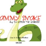 Sammy Snake and the Lesson He Learned 2010 9781609570095 Front Cover