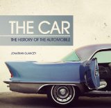 Car The History of the Automobile 2013 9781780974095 Front Cover