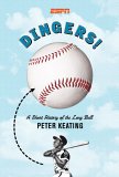 Dingers! A Short History of the Long Ball 2006 9781933060095 Front Cover