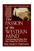 Passion of the Western Mind Understanding the Ideas That Have Shaped Our World View cover art