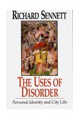 Uses of Disorder Personal Identity and City Life 1992 9780393309096 Front Cover
