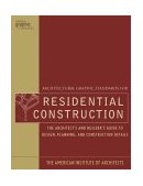Architectural Graphic Standards for Residential Construction The Architect's and Builder's Guide to Design, Planning, and Construction Details cover art