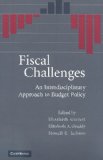 Fiscal Challenges An Interdisciplinary Approach to Budget Policy  9780521140096 Front Cover