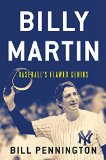 Billy Martin Baseball's Flawed Genius  9780544022096 Front Cover