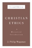 Christian Ethics, Second Edition A Historical Introduction