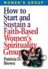 How to Start and Sustain a Faith-Based Women's Spirituality Group Circle of Hearts 2003 9780687046096 Front Cover