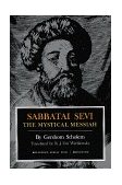 Sabbatai &#225;&#185;&#162;evi The Mystical Messiah, 1626-1676