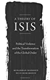 Theory of ISIS Political Violence and the Global Order  9780745399096 Front Cover