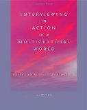 Interviewing in Action in a Multicultural World 4th 2010 9780840032096 Front Cover