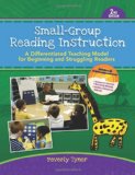 Small-Group Reading Instruction A Differentiated Teaching Model for Beginning and Struggling Readers, Second Edition cover art