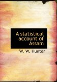 Statistical Account of Assam 2009 9781113904096 Front Cover
