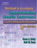 Workbook to Accompany Understanding Health Insurance A Guide to Billing and Reimbursement 8th 2005 9781401896096 Front Cover