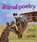 National Geographic Book of Animal Poetry 200 Poems with Photographs That Squeak, Soar, and Roar!  9781426310096 Front Cover