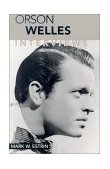 Orson Welles Interviews 2002 9781578062096 Front Cover