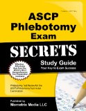 ASCP Phlebotomy Exam Secrets Study Guide Phlebotomy Test Review for the ASCP's Phlebotomy Technician Examination  9781630940096 Front Cover
