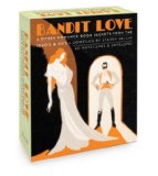 Bandit Love Romance Book Jackets from the 1920's and 30's 2004 9781932411096 Front Cover