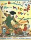 Miss Bindergarten Has a Wild Day in Kindergarten 2006 9780142407097 Front Cover