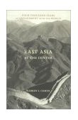 East Asia at the Center Four Thousand Years of Engagement with the World 2001 9780231101097 Front Cover