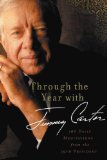 Through the Year with Jimmy Carter 366 Daily Meditations from the 39th President 2012 9780310330097 Front Cover