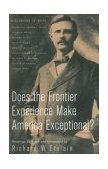 Does the Frontier Experience Make America Exceptional?  9780312183097 Front Cover