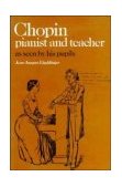 Chopin - Pianist and Teacher As Seen by His Pupils 18th 9780521367097 Front Cover