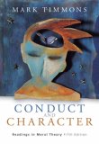 Conduct and Character Readings in Moral Theory 5th 2005 9780534589097 Front Cover