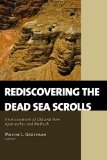 Rediscovering the Dead Sea Scrolls An Assessment of Old and New Approaches and Methods cover art