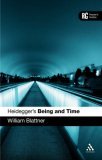 Heidegger&#39;s &#39;Being and Time&#39; A Reader&#39;s Guide