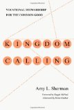 Kingdom Calling Vocational Stewardship for the Common Good cover art