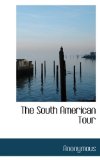 South American Tour 2009 9781116555097 Front Cover