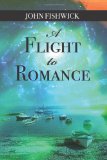 Flight to Romance 2014 9781492921097 Front Cover
