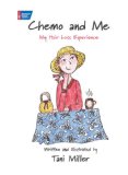 Chemo and Me My Hair Loss Experience 2009 9781604430097 Front Cover