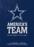 America's Team The Official History of the Dallas Cowboys 2010 9781608870097 Front Cover