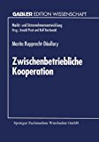 Zwischenbetriebliche Kooperation: Möglichkeiten Und Grenzen Durch Neue Informations- Und Kommunikationstechnologien 1994 9783824461097 Front Cover
