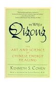 Way of Qigong The Art and Science of Chinese Energy Healing