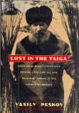 Lost in the Taiga One Russian Family's 50-Year Struggle for Survival and Religious Freedom in the Siberian Wilderness  9780385472098 Front Cover