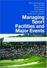 Managing Sport Facilities and Major Events  9780415401098 Front Cover