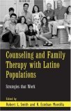 Counseling and Family Therapy with Latino Populations Strategies That Work cover art