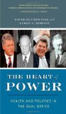 Heart of Power, with a New Preface Health and Politics in the Oval Office cover art
