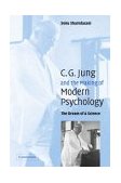 Jung and the Making of Modern Psychology The Dream of a Science