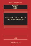 Sentencing Law and Policy Cases, Statutes, and Guidelines cover art