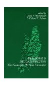 Dialogue and Deconstruction The Gadamer-Derrida Encounter