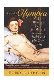 Alias Olympia A Woman's Search for Manet's Notorious Model and Her Own Desire cover art