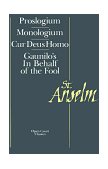 Basic Writings Proslogium, Mologium, Gaunilo's in Behalf of the Fool, Cur Deus Homo 2nd 9780875481098 Front Cover